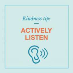 Kindness tip: Actively listen graphic
